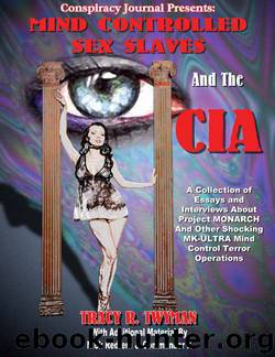 Mind Controlled Sex Slaves and the CIA by Timothy Beckley & Nick Redfern & Tim R. Swartz & Tracy Twyman & Commander X