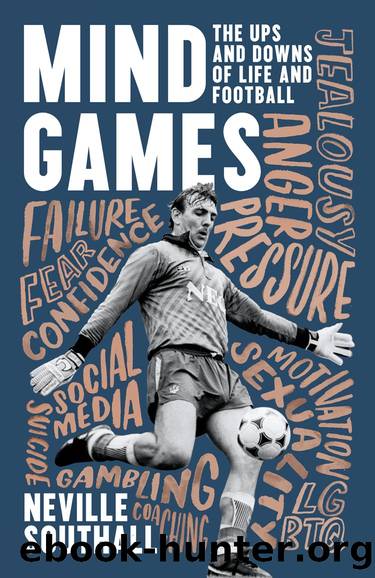 Mind Games: The Ups and Downs of Life and Football by Neville Southall