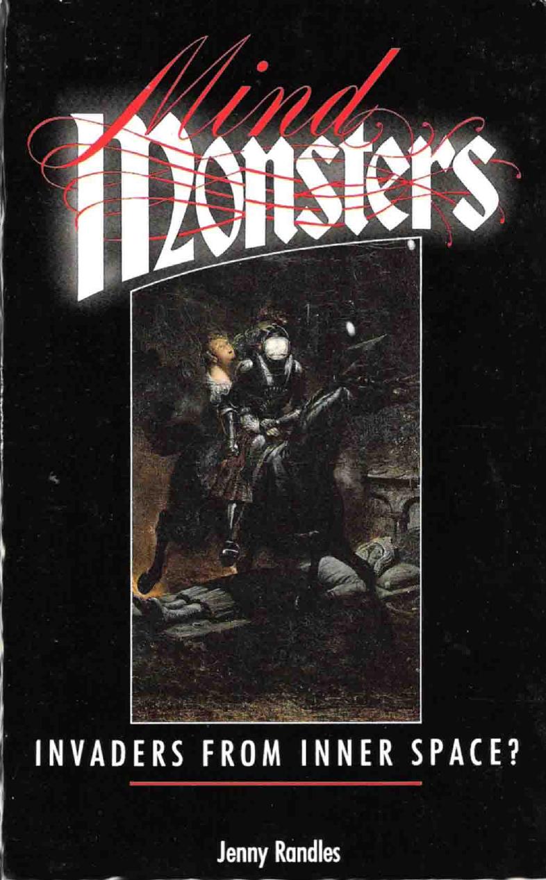 Mind Monsters: Invaders from Inner Space? by Jenny Randles