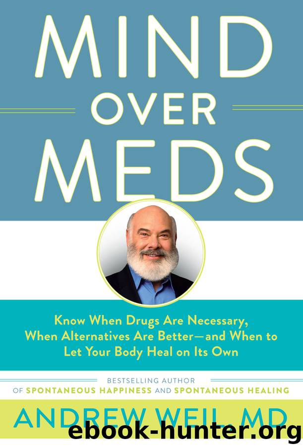 Mind Over Meds by Andrew Weil MD