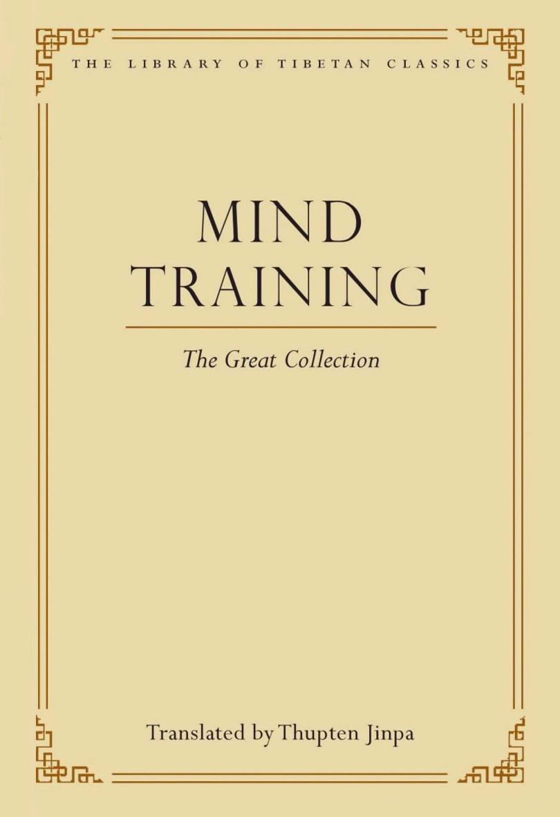 Mind Training: The Great Collection by Thupten Jinpa Ph.D