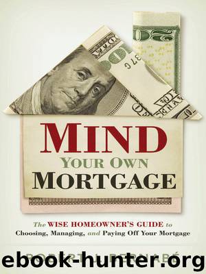 Mind Your Own Mortgage by Robert Bernabe