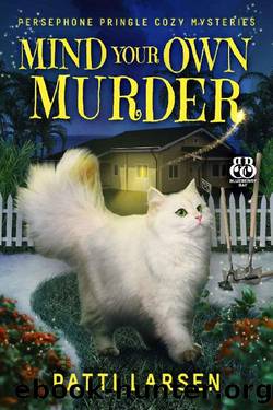 Mind Your Own Murder (Persephone Pringle Cozy Mysteries Book 1) by Patti Larsen