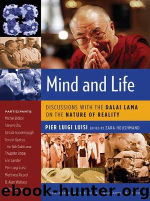 Mind and Life: Discussions with the Dalai Lama on the Nature of Reality (Columbia Series in Science and Religion) by Luisi Pier Luigi