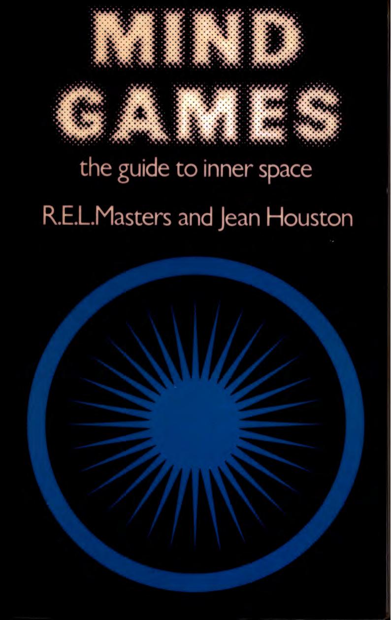 Mind games - the guide to inner space - 1972 by Masters R. E. L. and Jean Houston
