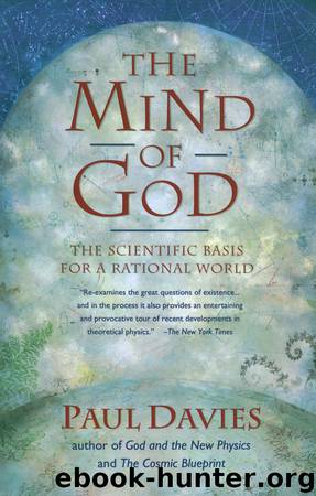 Mind of God: The Scientific Basis for a Rational World by Paul Davies