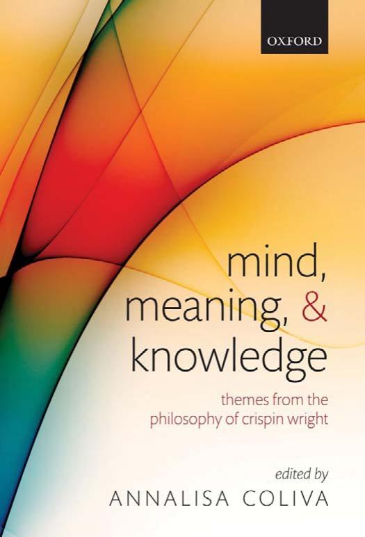 Mind, Meaning, and Knowledge: Themes from the Philosophy of Crispin Wright by Annalisa Coliva
