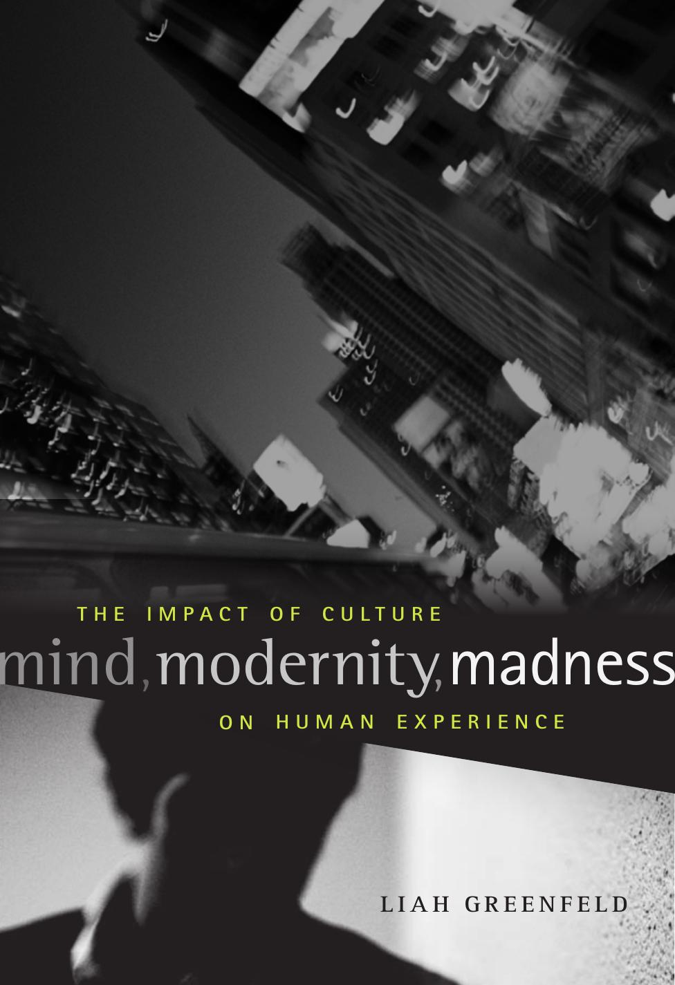 Mind, Modernity, Madness by Liah Greenfeld