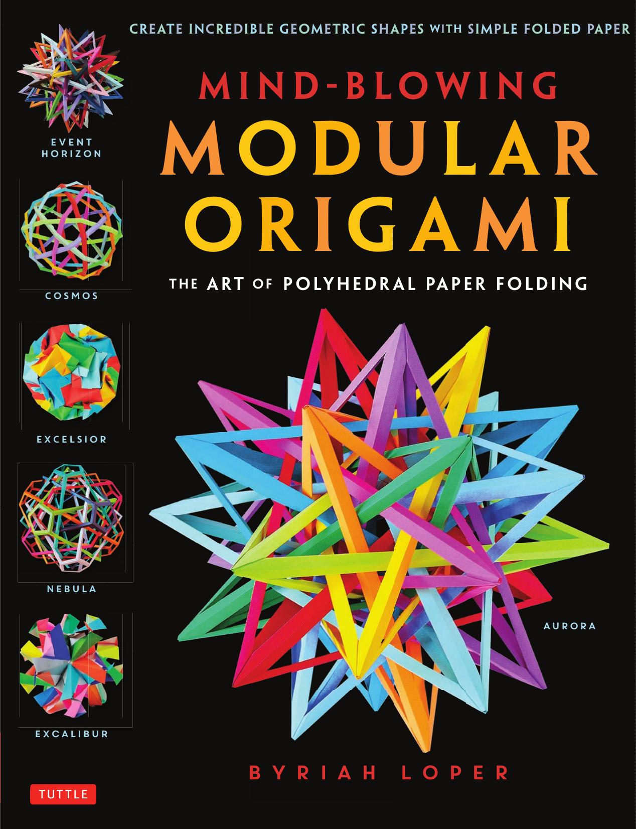 Mind-Blowing Modular Origami by Byriah Loper