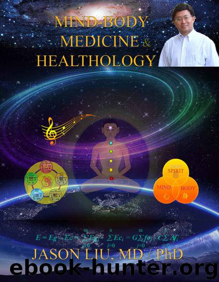 Mind-Body Medicine & Healthology: Body-Mind-Spirit Science & Practice by Jason Liu