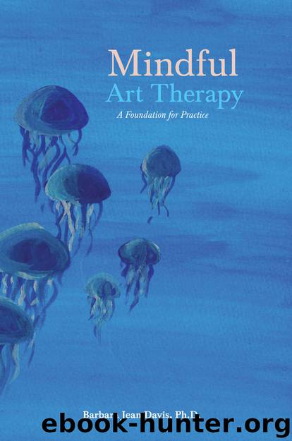 Mindful Art Therapy by Davis Barbara Jean;