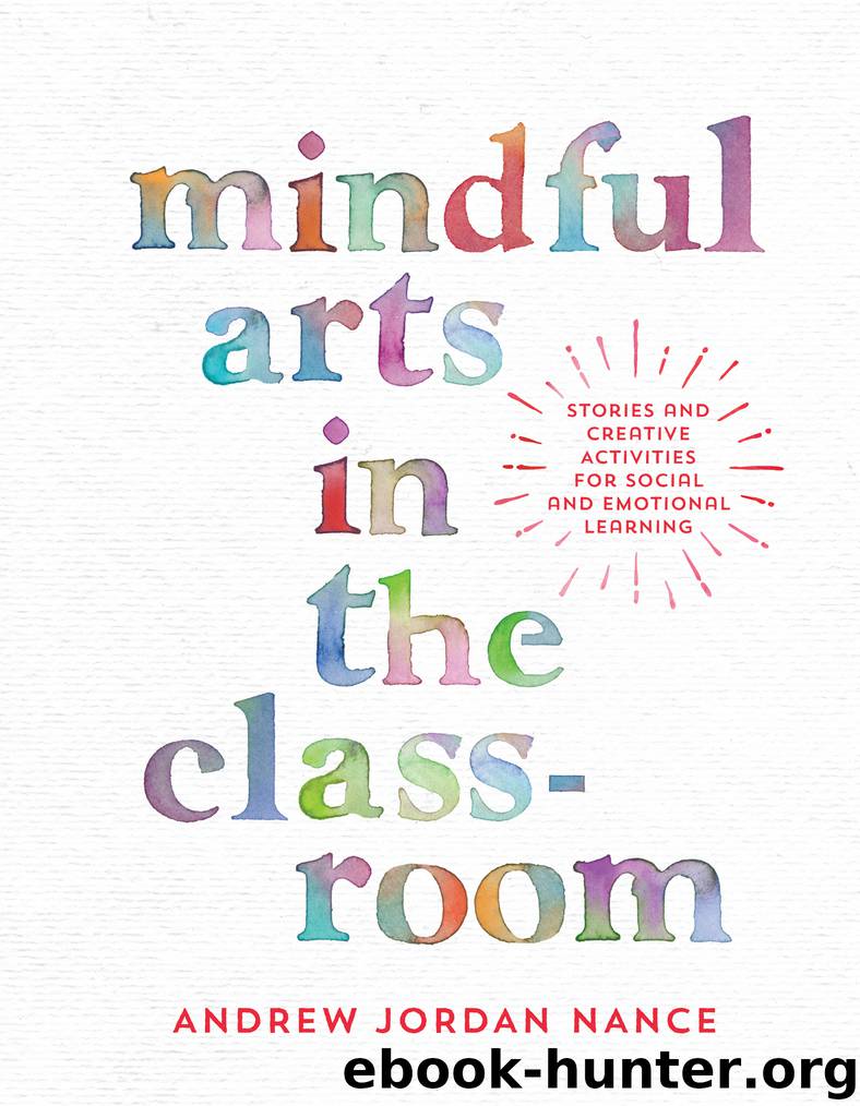 Mindful Arts in the Classroom by Andrew Jordan Nance