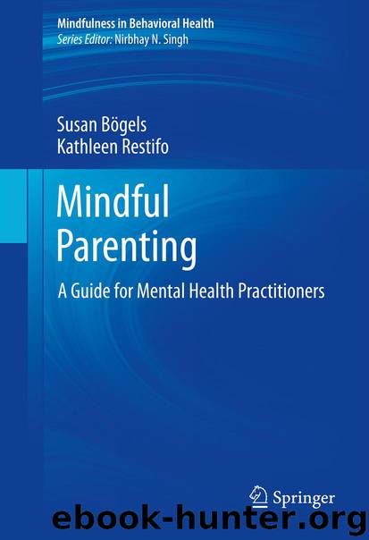 Mindful Parenting by Susan Bögels & Kathleen Restifo