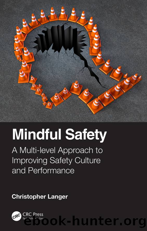 Mindful Safety: A Multi-level Approach to Improving Safety Culture and Performance by Christopher Langer
