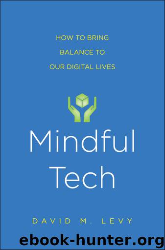 Mindful Tech by David M. Levy