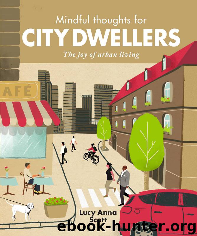 Mindful Thoughts for City Dwellers by Lucy Anna Scott