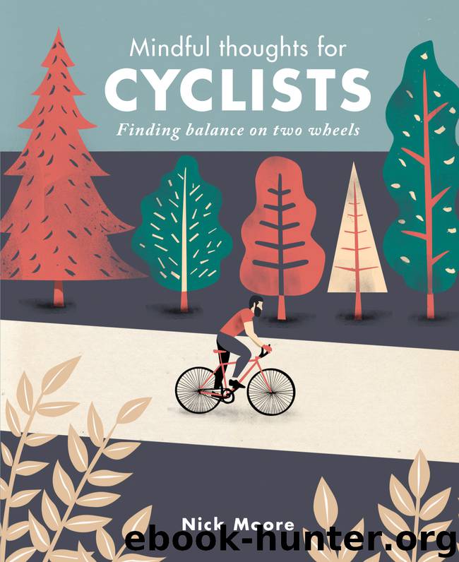 Mindful Thoughts for Cyclists by Nick Moore