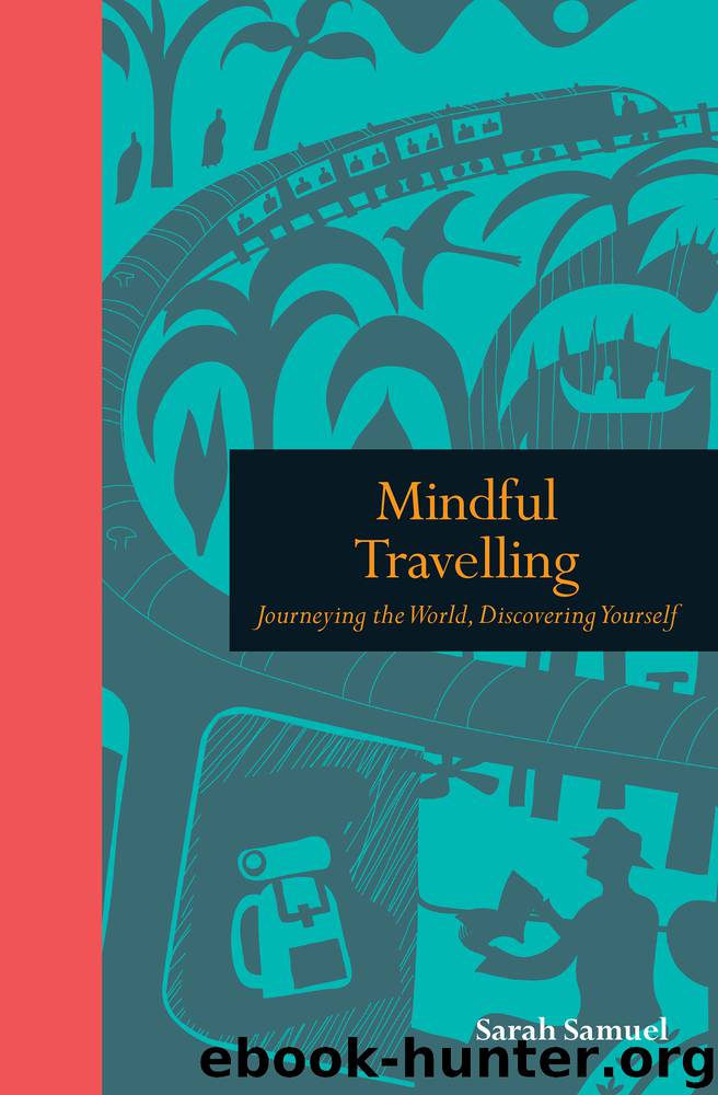 Mindful Travelling by Sarah Samuel