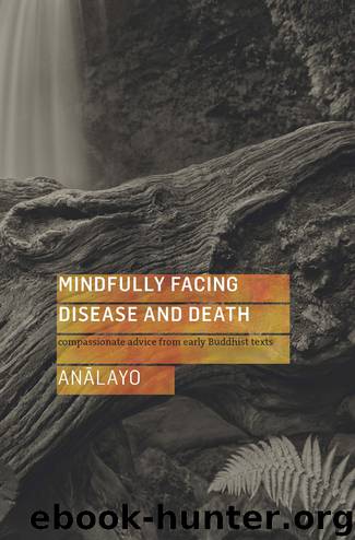 Mindfully Facing Disease and Death by Analayo
