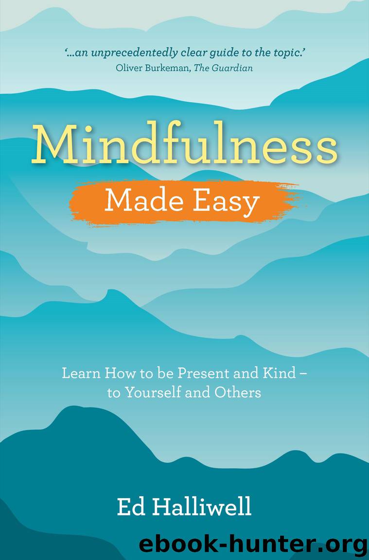 Mindfulness Made Easy by Ed Halliwell