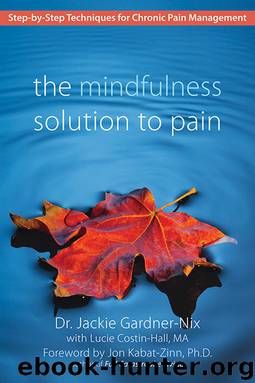 Mindfulness Solution to Pain by Dr. Jackie Gardner-Nix