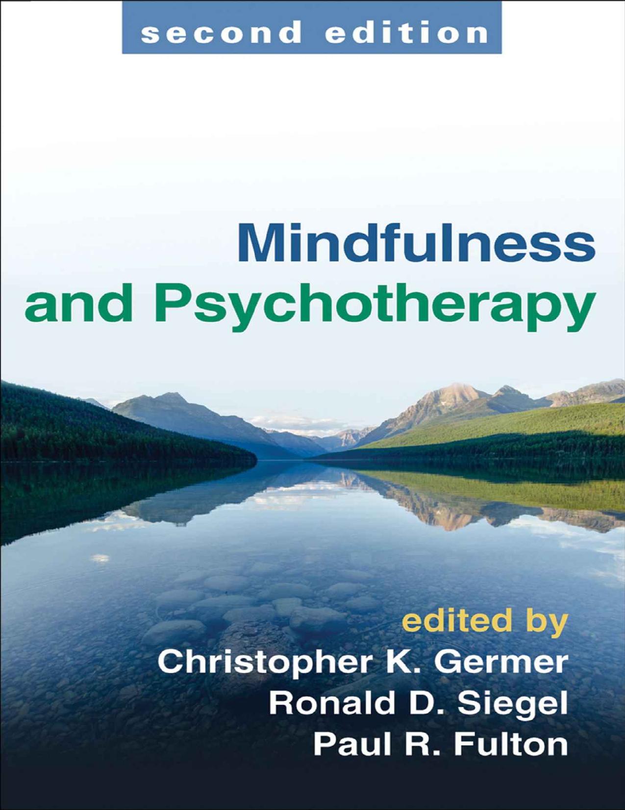 Mindfulness and Psychotherapy, Second Edition by Christopher Germer (editor) Ronald D. Siegel (editor) Paul R. Fulton (editor)
