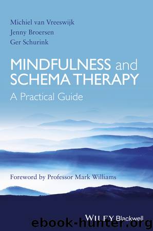 Mindfulness and Schema Therapy by van Vreeswijk Michiel Broersen Jenny Schurink Ger & Jenny Broersen & Ger Schurink