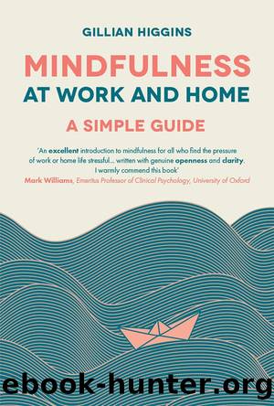 Mindfulness at Work and Home by Gillian Higgins