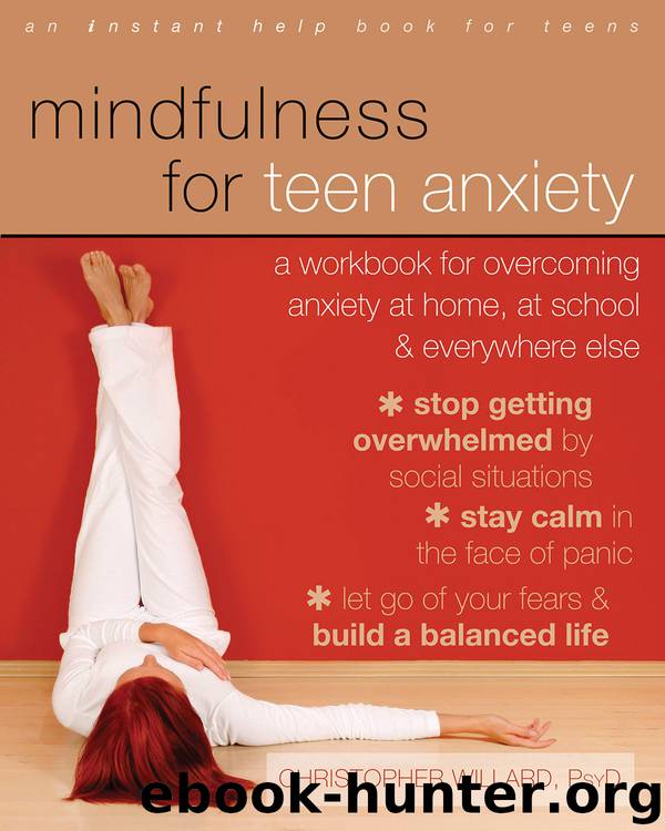 Mindfulness for Teen Anxiety by Christopher Willard