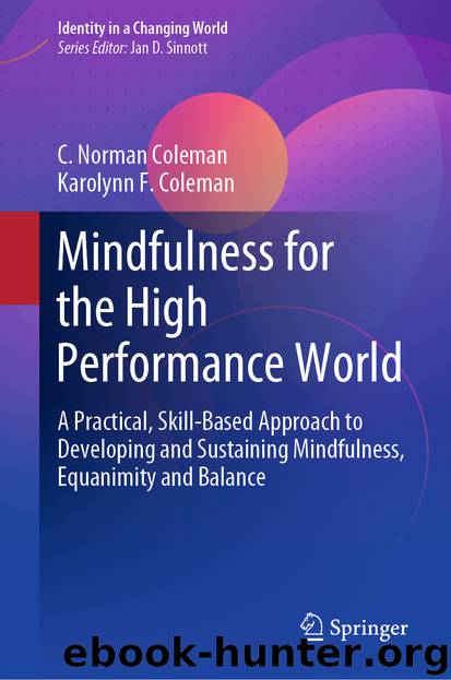 Mindfulness for the High Performance World by C. Norman Coleman & Karolynn F. Coleman