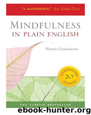 Mindfulness in Plain English: 20th Anniversary Edition by Bhante Gunaratana & Henepola Gunaratana