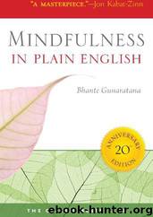 Mindfulness in Plain English: 20th Anniversary Edition by Bhante Gunaratana