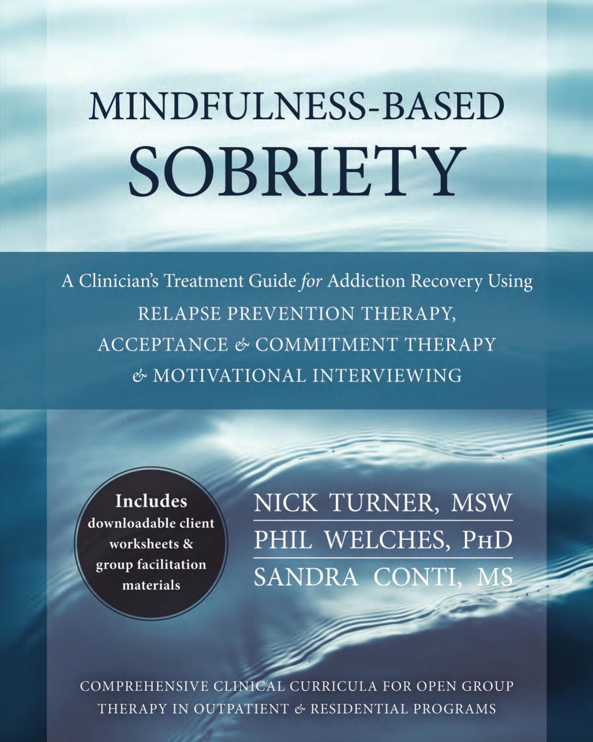 Mindfulness-Based Sobriety by A Clinician’s Treatment Guide for Addiction Recovery Using Relapse Prevention Therapy