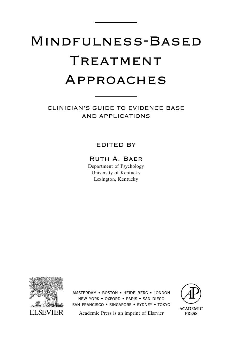 Mindfulness-Based Treatment Approaches. Clinician's Guide to Evidence Base and Applications by Ruth A. Baer (Eds.)