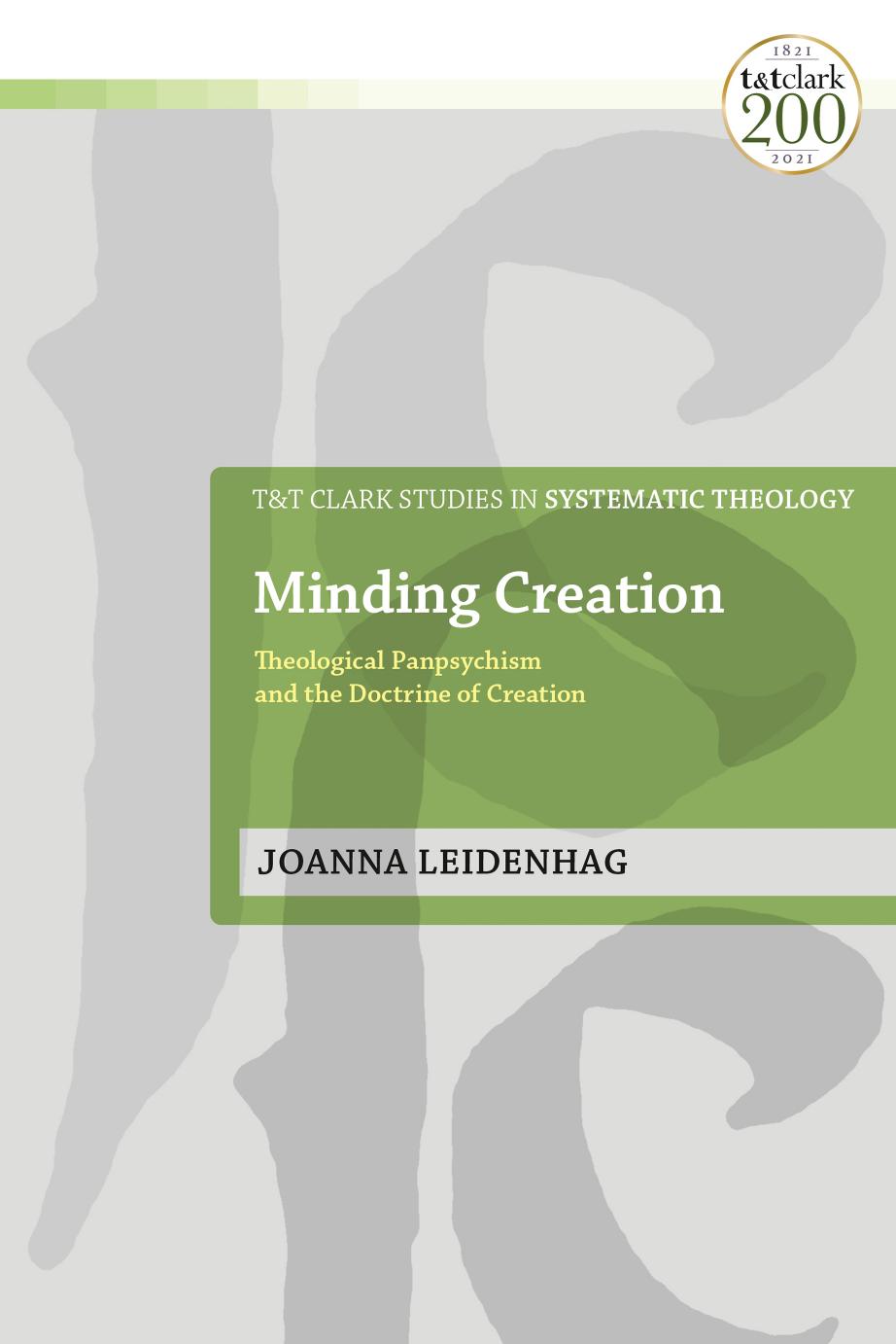 Minding Creation: Theological Panpsychism and the Doctrine of Creation by Joanna Leidenhag
