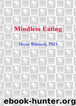 Mindless Eating by Ph.D. Brian Wansink