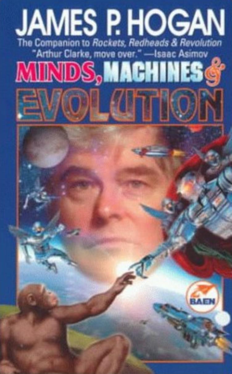 Minds Machines & Evolution by James P. Hogan