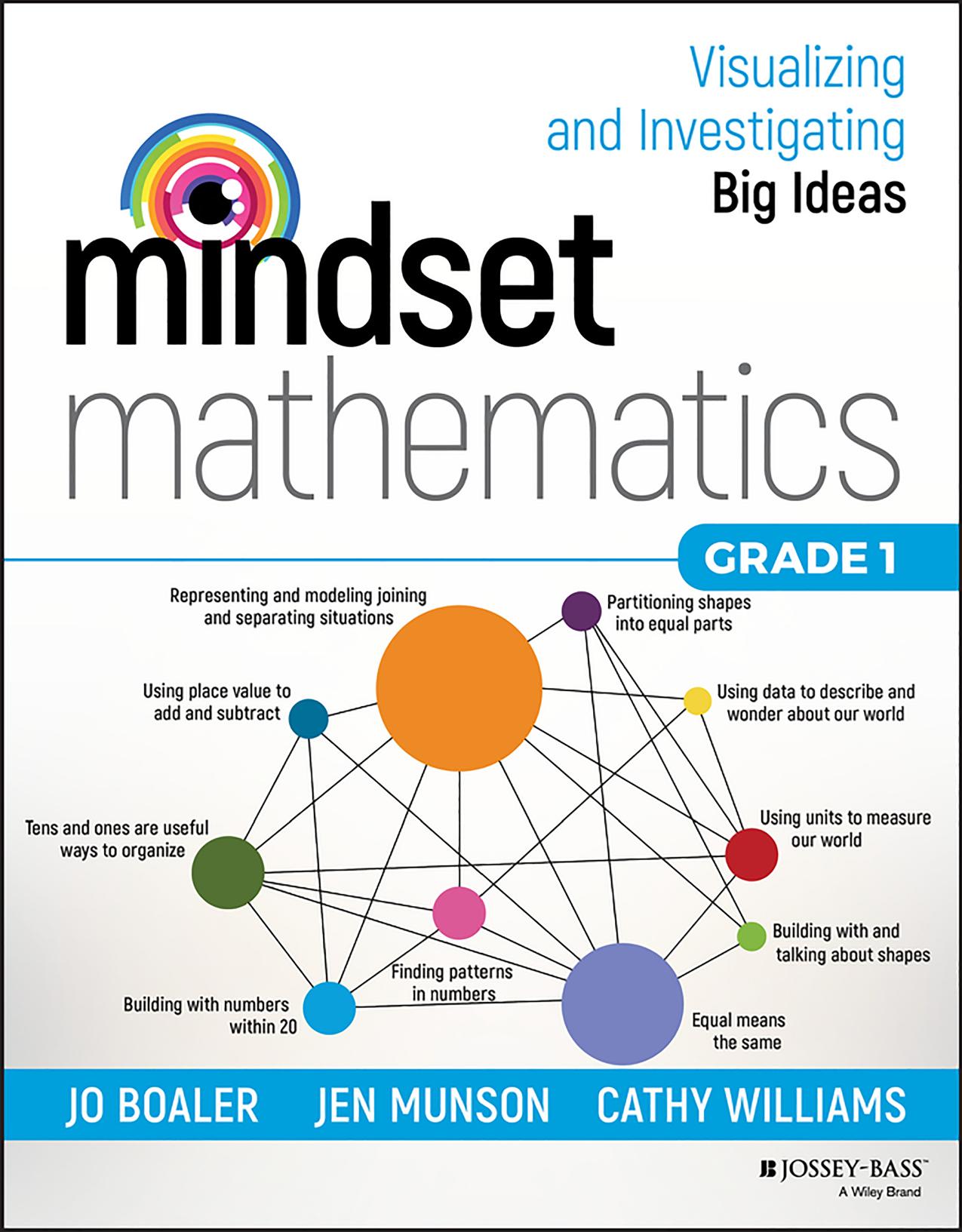 Mindset Mathematics: Visualizing and Investigating Big Ideas, Grade 1 by Jo Boaler & Jen Munson & Cathy Williams