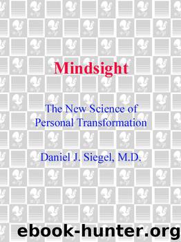 Mindsight: The New Science of Personal Transformation by Daniel J. Siegel