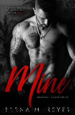 Mine (Beautiful Sinner Series Book 3) by Elena M. Reyes