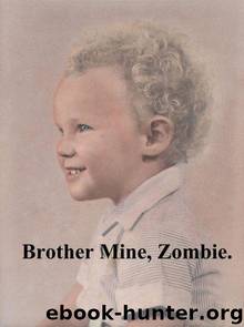 Mine (Book 1): Brother Mine, Zombie. by Trevorah Peter