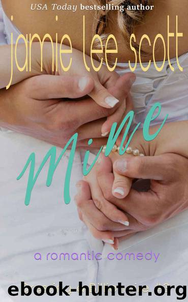 Mine (Dressing a Billionaire Book 3): A Romantic Comedy by Jamie Lee Scott