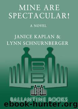 Mine Are Spectacular! by Janice Kaplan