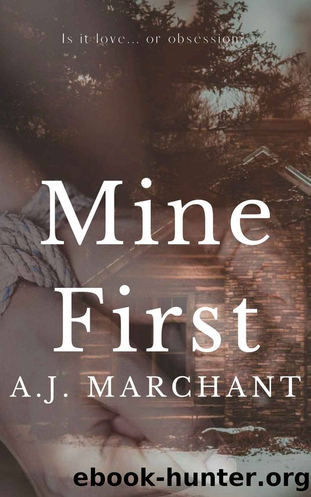 Mine First by A.J. Marchant
