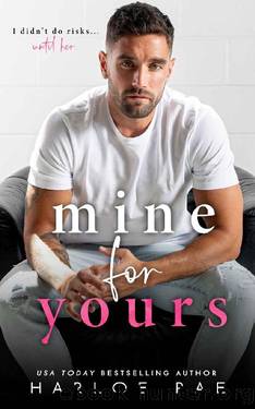 Mine For Yours: A Single Parent, Small Town Romance by Harloe Rae