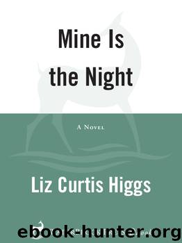 Mine Is the Night by Liz Curtis Higgs