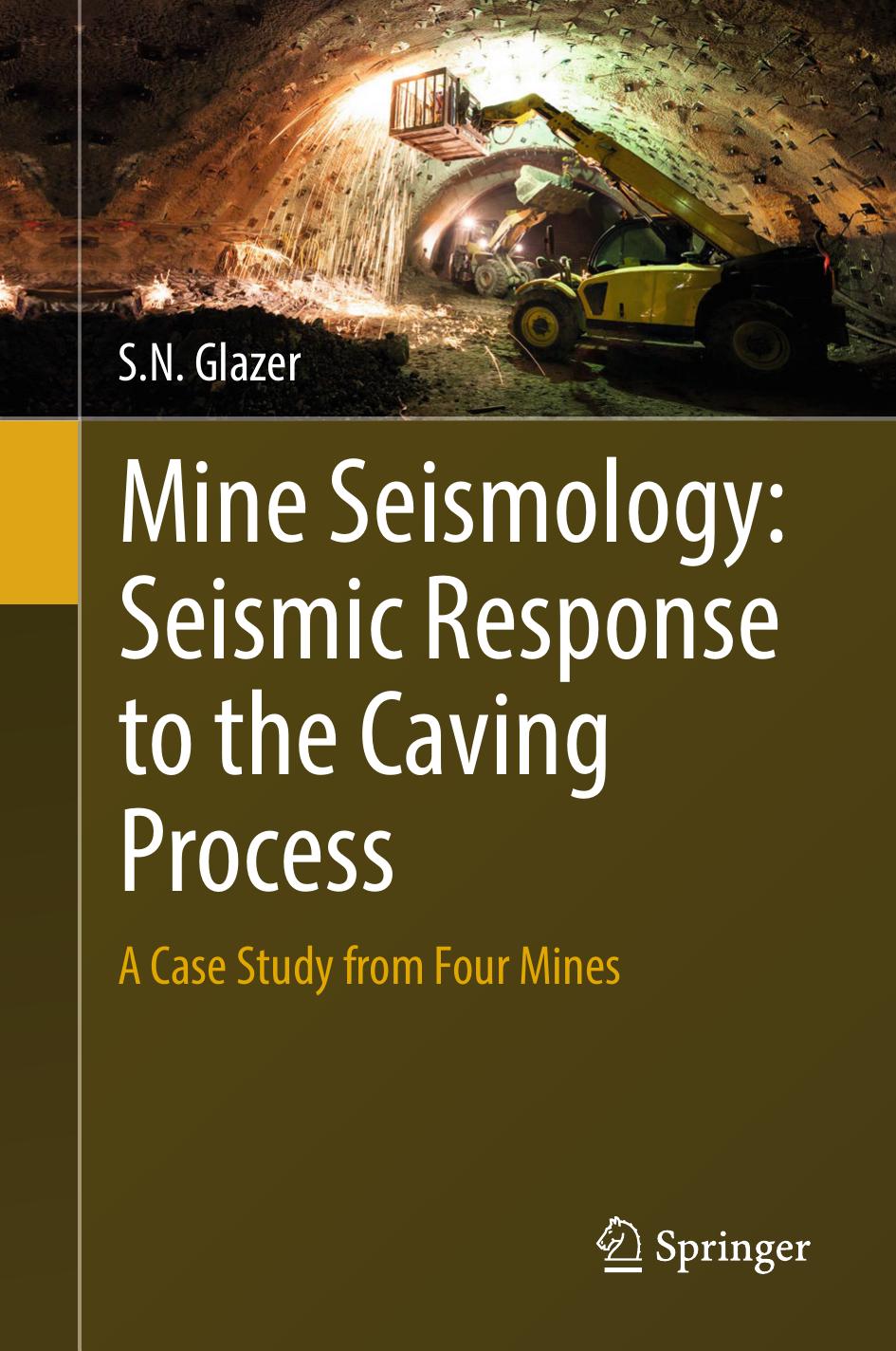 Mine Seismology: Seismic Response to the Caving Process by S.N. Glazer
