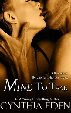Mine To Take by Cynthia Eden
