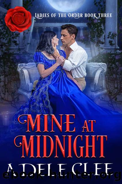 Mine at Midnight: Ladies of the Order - Book 3 by Clee Adele