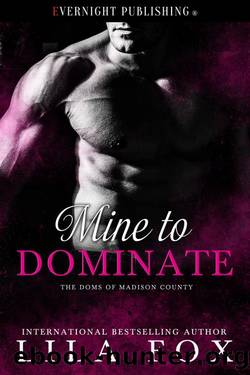 Mine to Dominate by Lila Fox